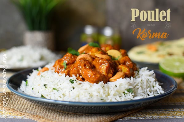 Poulet Korma cuisine indienne