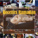 Recette ramadan 2025 : entrées, plats et desserts